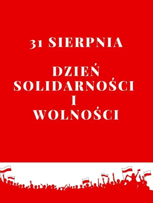 Dzień Solidarności i Wolności – pamięć o Sierpniu ’80