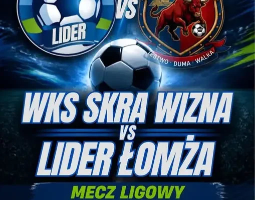 WKS Skra Wizna zagra u siebie z Liderem Łomża. Kibice zaproszeni na trybuny