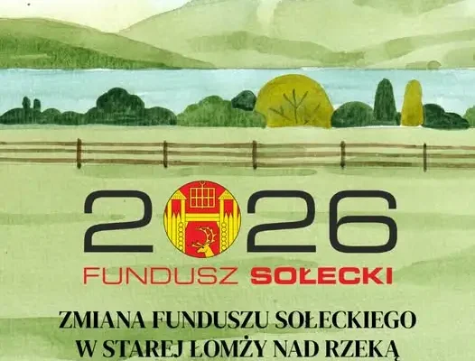 Zebranie wiejskie w Starej Łomży nad Rzeką – zmiana przeznaczenia funduszu sołeckiego na 2026 rok