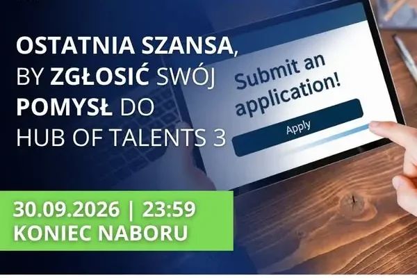 Hub of Talents 3: ostatnie dni naboru do Platformy startowej